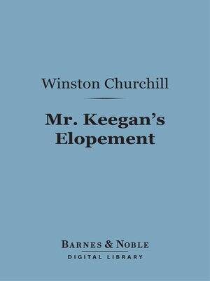cover image of Mr. Keegan's Elopement (Barnes & Noble Digital Library)